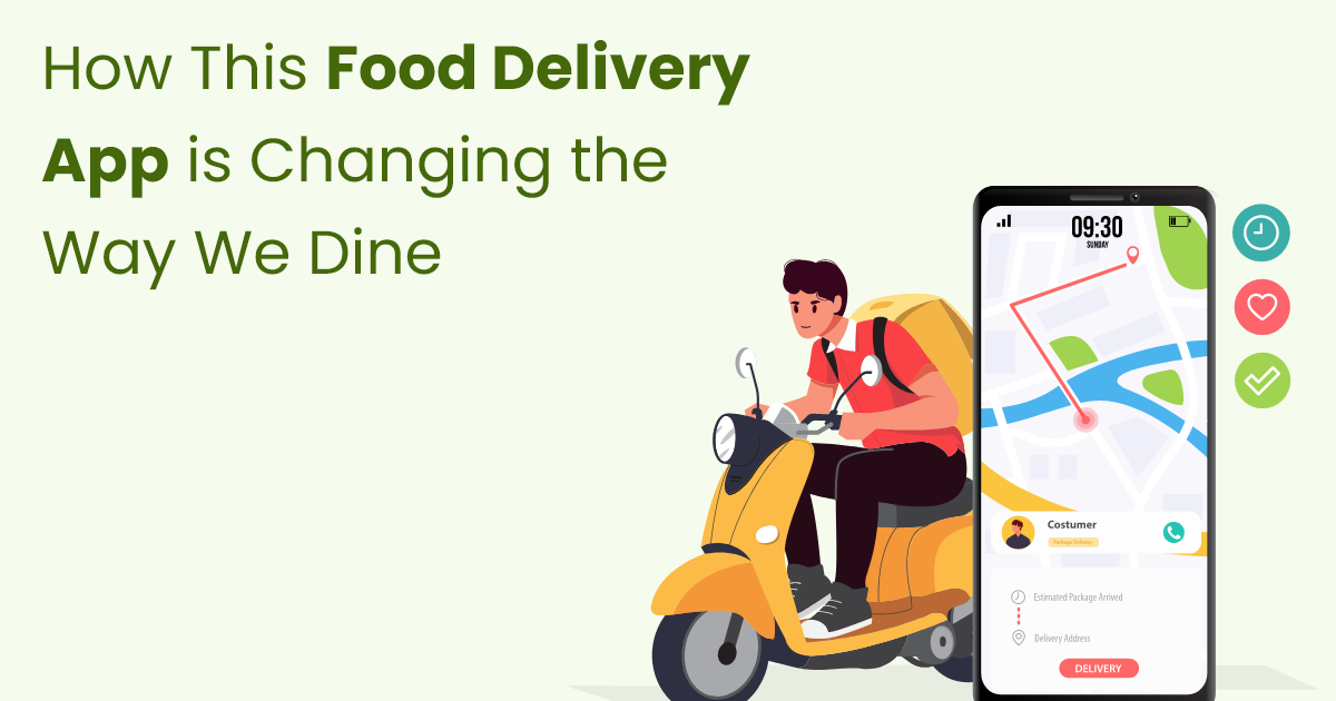 ondemandserviceapp: How This Food Delivery App is Changing the Way We Dine