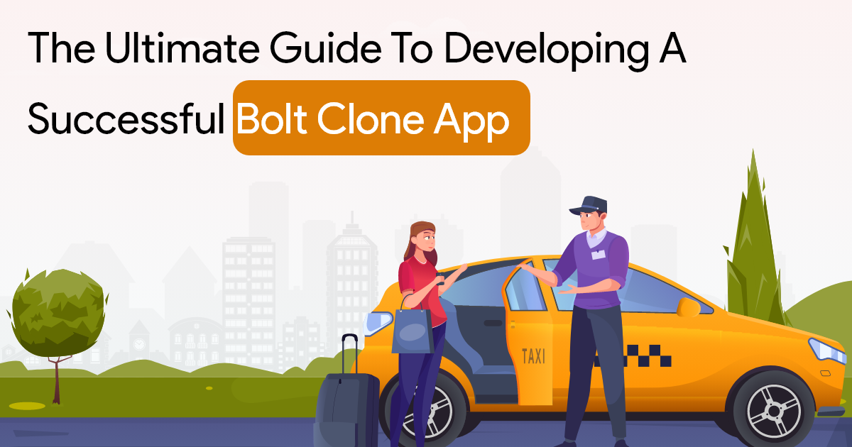 ondemandserviceapp: The Ultimate Guide to Developing a Successful Bolt Clone App